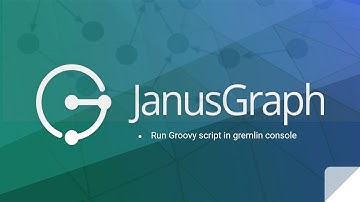 Part 5 | Run Groovy Script In Gremlin Console