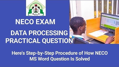 NECO MS-Word Practical in Data Processing.