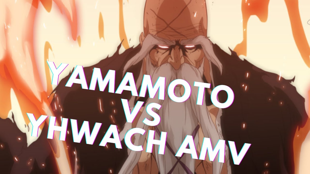Yamamoto VS Yhwach - Bleach『AMV』Zombie