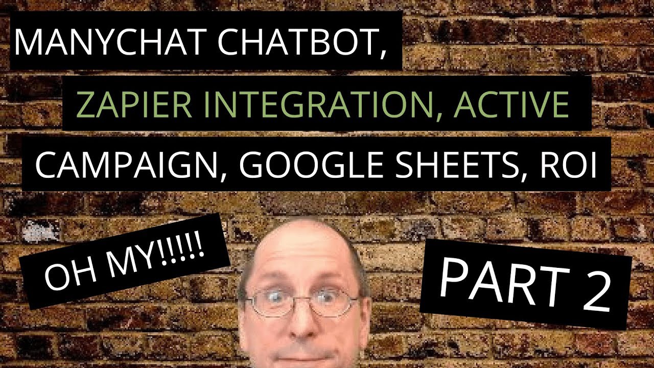 ManyChat Chatbot with Zapier Integration to Google Sheets and Active Campaign  to track ROI - Part 2