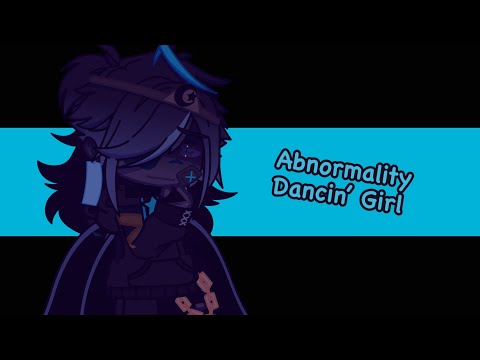 ||Abnormality Dancin’ Girl||ft. Dreamtale brothers||