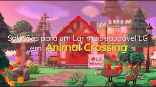 LG CASA SAUDÁVEL EM : ANIMAL CROSSING | LG screenshot 1