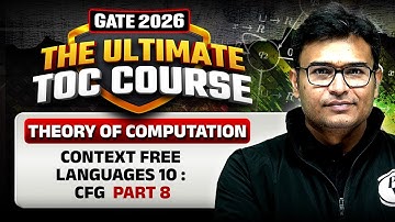 Theory of Computation | Context Free Language 10 | CFG (Part 8) | CS & IT | GATE 2026 Crash Course