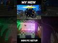 pc mini setup please support me 🙏 🙏 guys my new channel. #freefire #gaming #shorts #viral