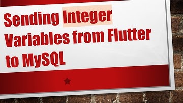 Sending Integer Variables from Flutter to MySQL