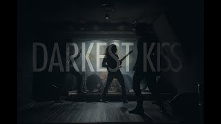Darkest Kiss Official Video