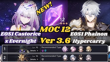 E0S1 Castorice x Evernight & E0S1 Phainon Hypercarry | NEW MOC 12 | 3 Stars | Honkai Star Rail 3.6