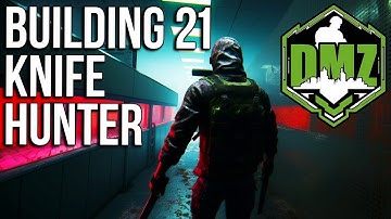 Hardcore Knife Hunter in Building 21 DMZ