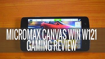 Micromax Canvas Win W121 Gaming Review