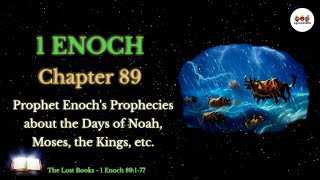 The Lost Books | 1 Enoch 89 | Prophet Enoch's Prophecies about the Days of Noah, Moses, the Kings,..