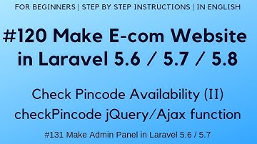 #120 Make E-com in Laravel 5.7 / 5.8 |  Check Pincode Availability (II) | jQuery / Ajax Function