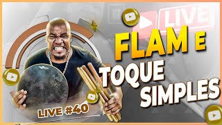 LIVE - FLAM e TOQUE SIMPLES