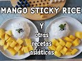 MANGO STICKY RICE y otras delicias asiáticas! Recibimos PAQUETE  SORPRESA!!!