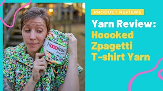 Yarn Review: Hoooked Zpagetti Recycled Prints T-shirt Yarn