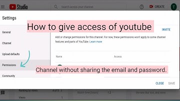 How to give access of youtube channel to other without sharing the email and password.