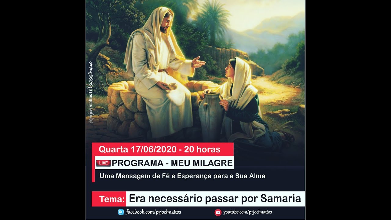Programa Meu Milagre Tema Era necessário passar por Samaria Dia 17/06/2020 YouTube Programa Meu Milagre Tema Era necessário passar por Samaria Dia 17/06/2020 YouTube