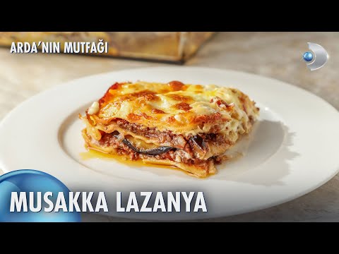 Musakka Lazanya | Arda'nın Mutfağı 201. Bölüm