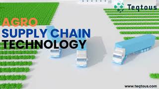 Teqtous Agriculture Supply Chain Technology