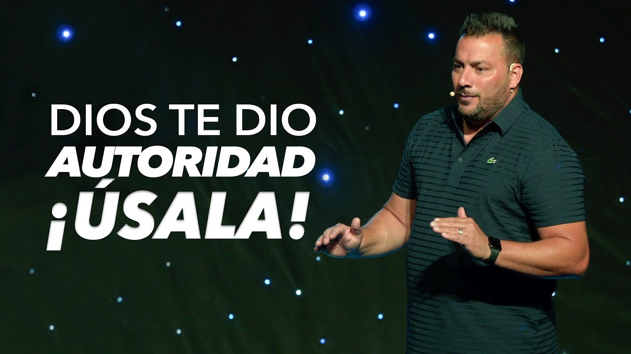 Dios Te Dio Autoridad, ¡Úsala! - Pastor Tony Vargas - YouTube