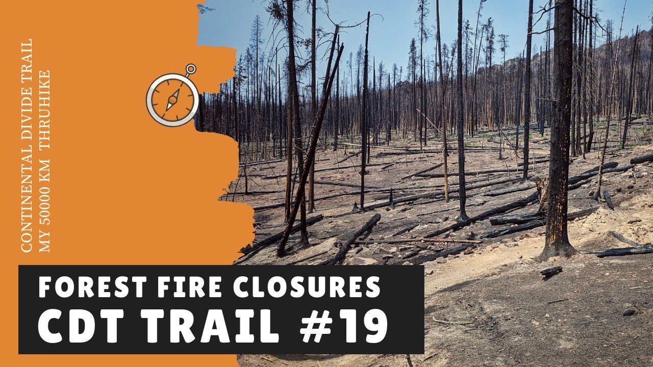 CDT Trail #19 - Fire closures