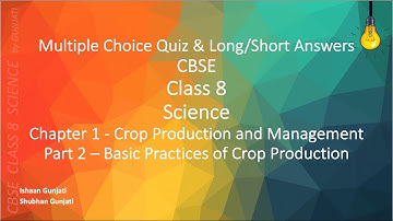 NCERT CBSE Class 8 Science - Chapter 1 Part 2 - Crop Production & Management - Quiz, Question Answer