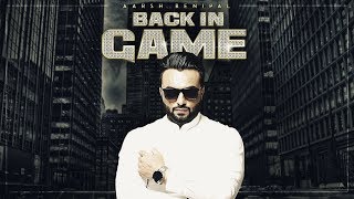 Presenting latest punjabi song "back in game" by aarsh benipal. the
music of new is given deep jandu while lyrics are penned arjan virk.
t...