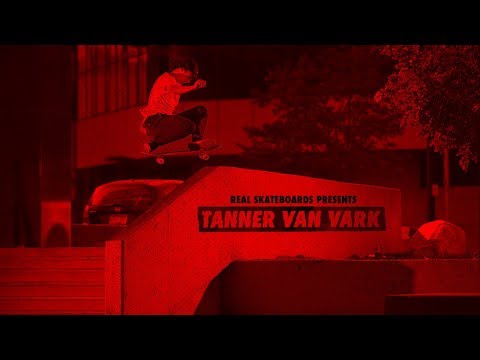 REAL Skateboards presents Tanner Van Vark