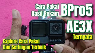 Ternyata Begini Cara Pakai dan Setting Terbaik BPro5 Seri AE3X screenshot 5