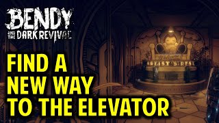 Find A New Way To The Elevator Artists Rest Bendy And The Dark Revival Batdr