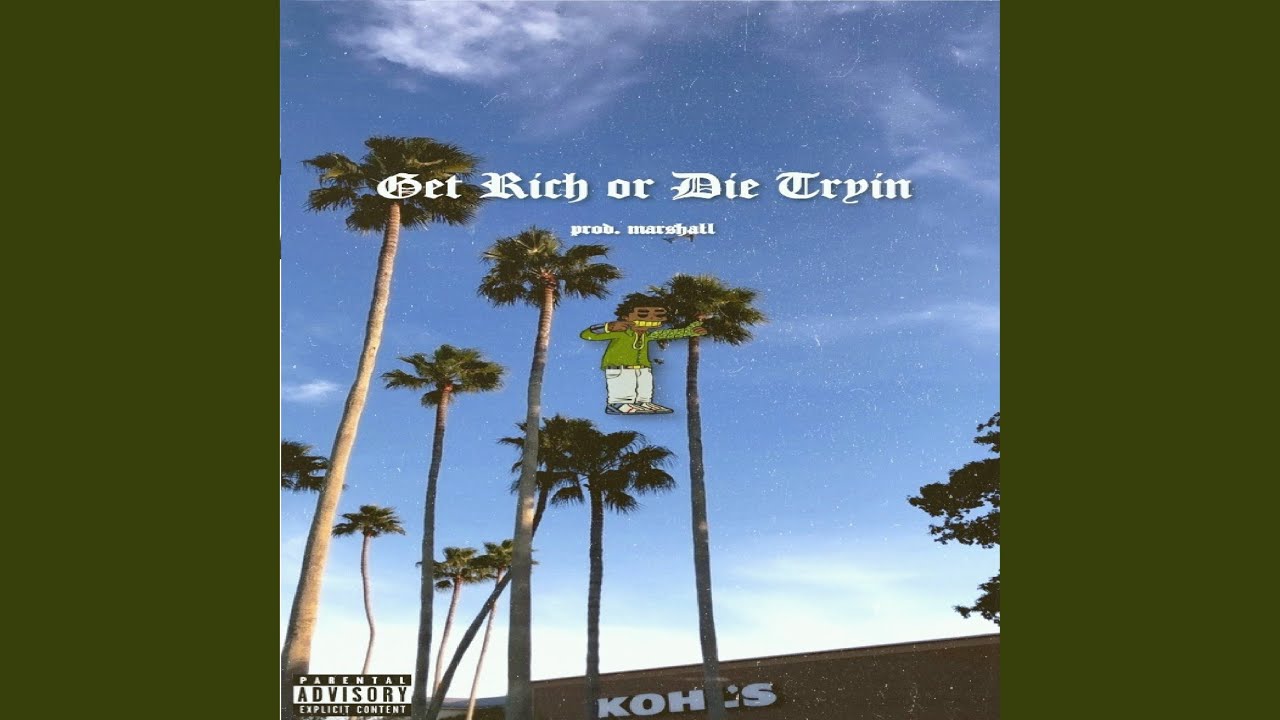 Get Rich or Die Tryin YouTube