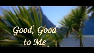 Good Good to Me | Ron Kenoly | YAHUAH MUSIC chords