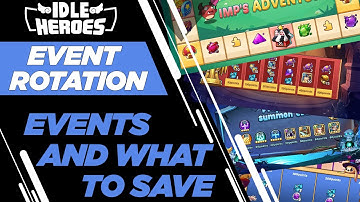 Idle Heroes - Event Rotation and What to Save