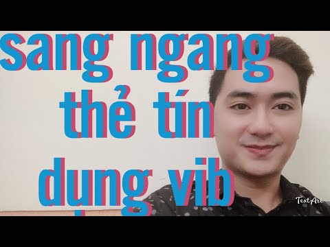 Sang ngang thẻ tín dụng ngân hàng quốc tế VIB | Credit nguyen