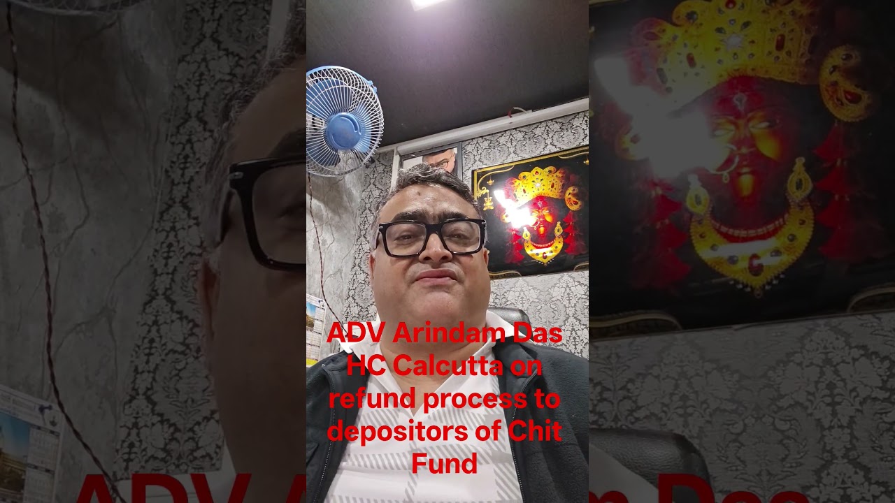 Chit Fund refund process to depositors ADV Arindam Das HC Calcutta statement