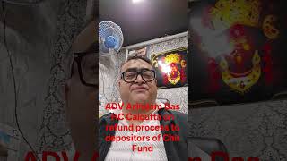 Chit Fund refund process to depositors ADV Arindam Das HC Calcutta statement