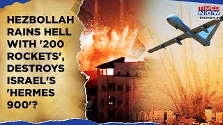 Hezbollah Rains Hell With '200 Rockets', Destroys Israel's Hermes 900 Drone? IDF Made To Retreat?