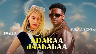 Sura Ft Bonsa - Adaraa Jaalalaa