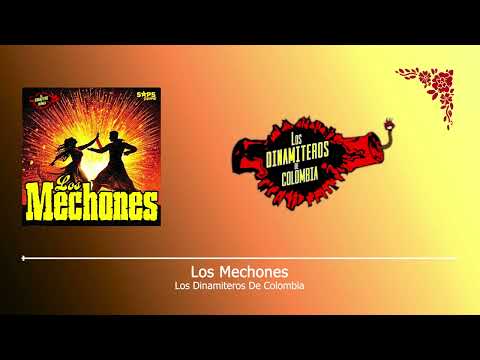 Los Dinamiteros De Colombia - Los Mechones (Video Lyric)