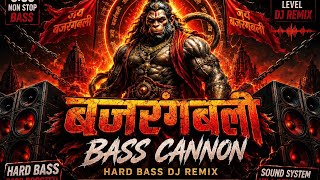 🚩 JAI BAJRANGBALI | EXTREME BASS CANNON DROP | DJ COMPETITION REMIX (2026) 🔥