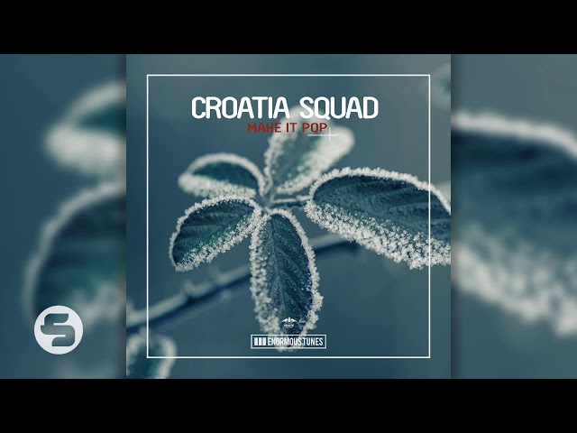 Croatia Squad - Make It Pop