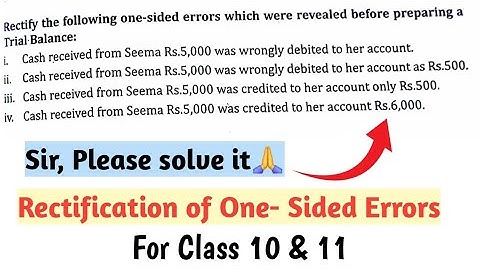 Rectification of one sided errors before preparing trial balance || For class 10 & 11|| AG TV