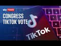 Congress vote on a measure that would force ByteDance to sell TikTok or face a US ban