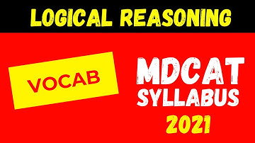 Mdcat Syllabus 2021 | Logical Reasoning | Vocab | Mdcat 2021 Syllabus Complete Review