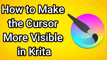 How to Make the Cursor More Visible in Krita