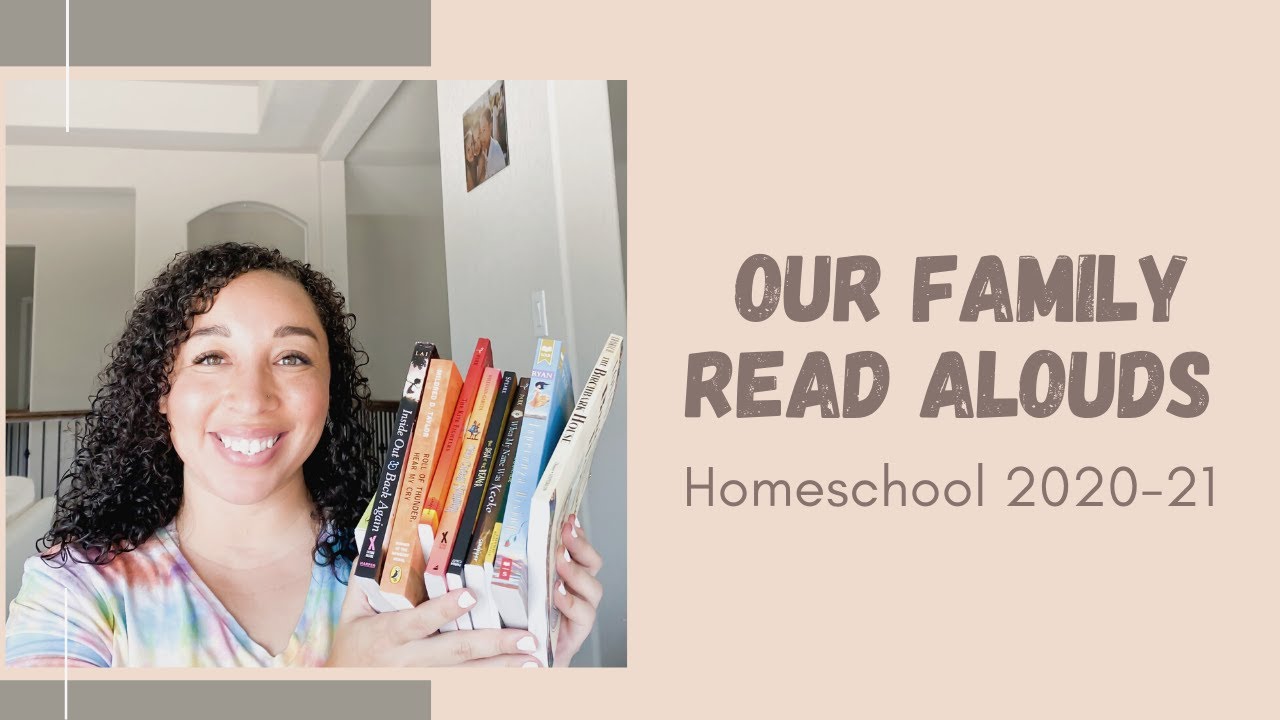 HOMESCHOOL 2020-2021: OUR FAMILY READ ALOUDS: INCLUDING A VARIETY OF ...