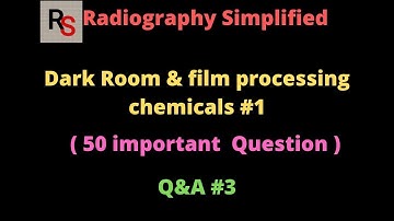 Dark Room & film processing chemicals ll 50 Important Questions ll Q&A ll Radiography Simplified ll