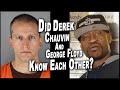 Did Derek Chauvin Know George Floyd?