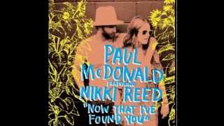 Now That I Found You (Main Mix 1) - Paul McDonald & Nikki Reed