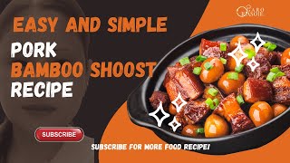 How to make Easyassy Pork and Bambooshot Recipe | #garorasoie #youtubevideo #porkrecipe