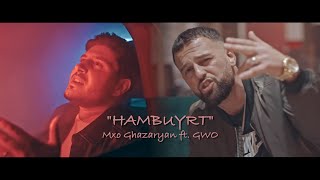 Mxo Ghazaryan ft. GWO - Hambuyrt  /Song  2021